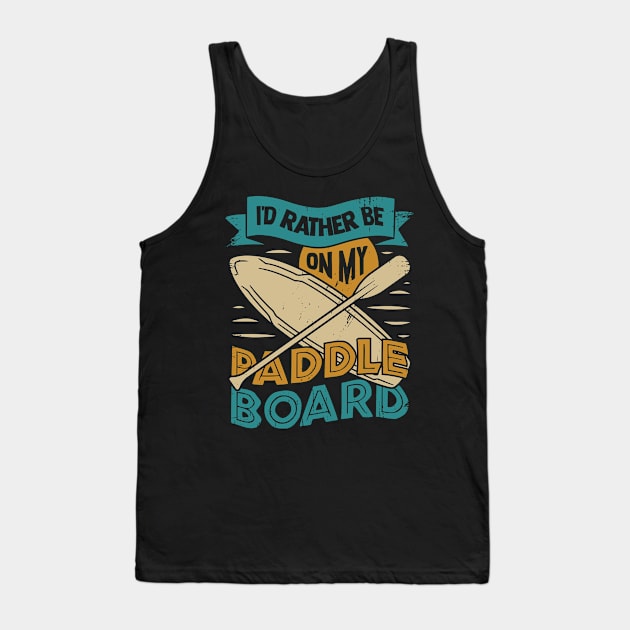 Stand Up Paddle Board Paddleboarding Paddler Gift Tank Top by Dolde08